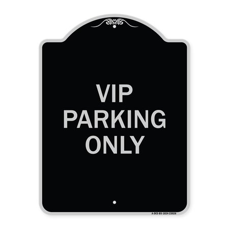 SIGNMISSION Reserved Parking VIP Parking Only Heavy-Gauge Aluminum Architectural Sign, 24" x 18", BS-1824-23026 A-DES-BS-1824-23026